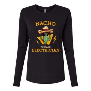 Nacho Average Electrician Electrical Worker Joke Womens Cotton Relaxed Long Sleeve T-Shirt