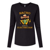 Nacho Average Electrician Electrical Worker Joke Womens Cotton Relaxed Long Sleeve T-Shirt