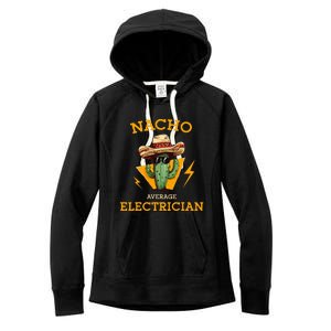 Nacho Average Electrician Electrical Worker Joke Women's Fleece Hoodie