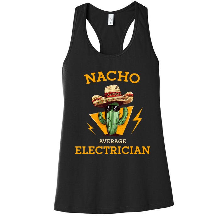 Nacho Average Electrician Electrical Worker Joke Women's Racerback Tank