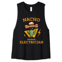 Nacho Average Electrician Electrical Worker Joke Women's Racerback Cropped Tank