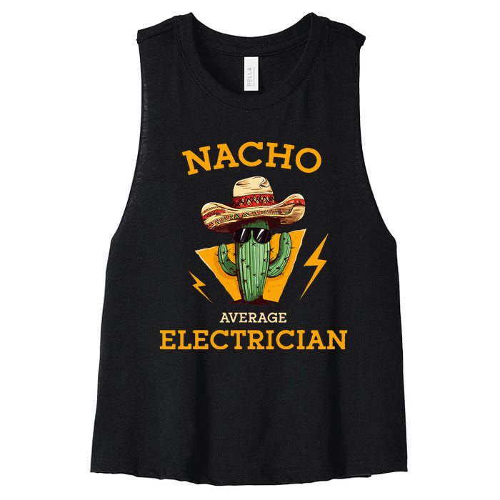 Nacho Average Electrician Electrical Worker Joke Women's Racerback Cropped Tank