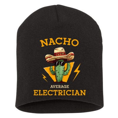 Nacho Average Electrician Electrical Worker Joke Short Acrylic Beanie