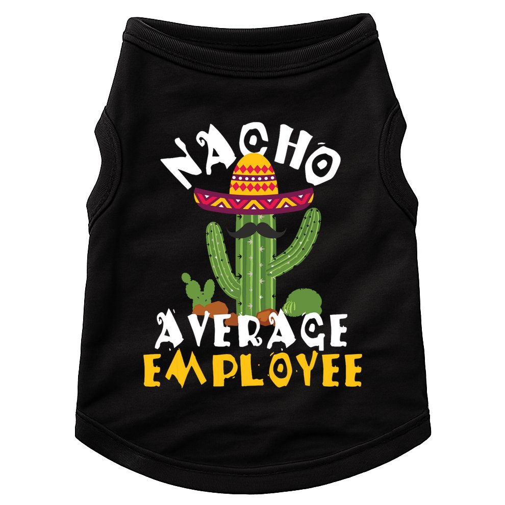 Nacho Average Employee Boss Staff Employee Appreciation Doggie Tank