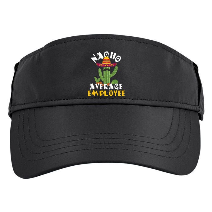 Nacho Average Employee Boss Staff Employee Appreciation Adult Drive Performance Visor