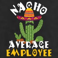 Nacho Average Employee Boss Staff Employee Appreciation Adult Drive Performance Visor