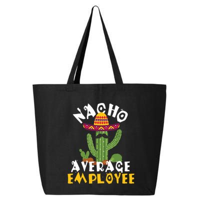 Nacho Average Employee Boss Staff Employee Appreciation 25L Jumbo Tote
