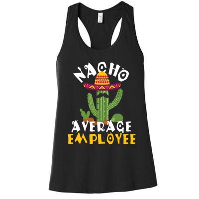 Nacho Average Employee Boss Staff Employee Appreciation Women's Racerback Tank