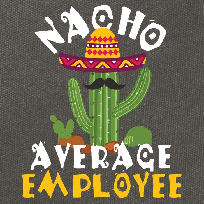 Nacho Average Employee Boss Staff Employee Appreciation Cotton Canvas Backpack