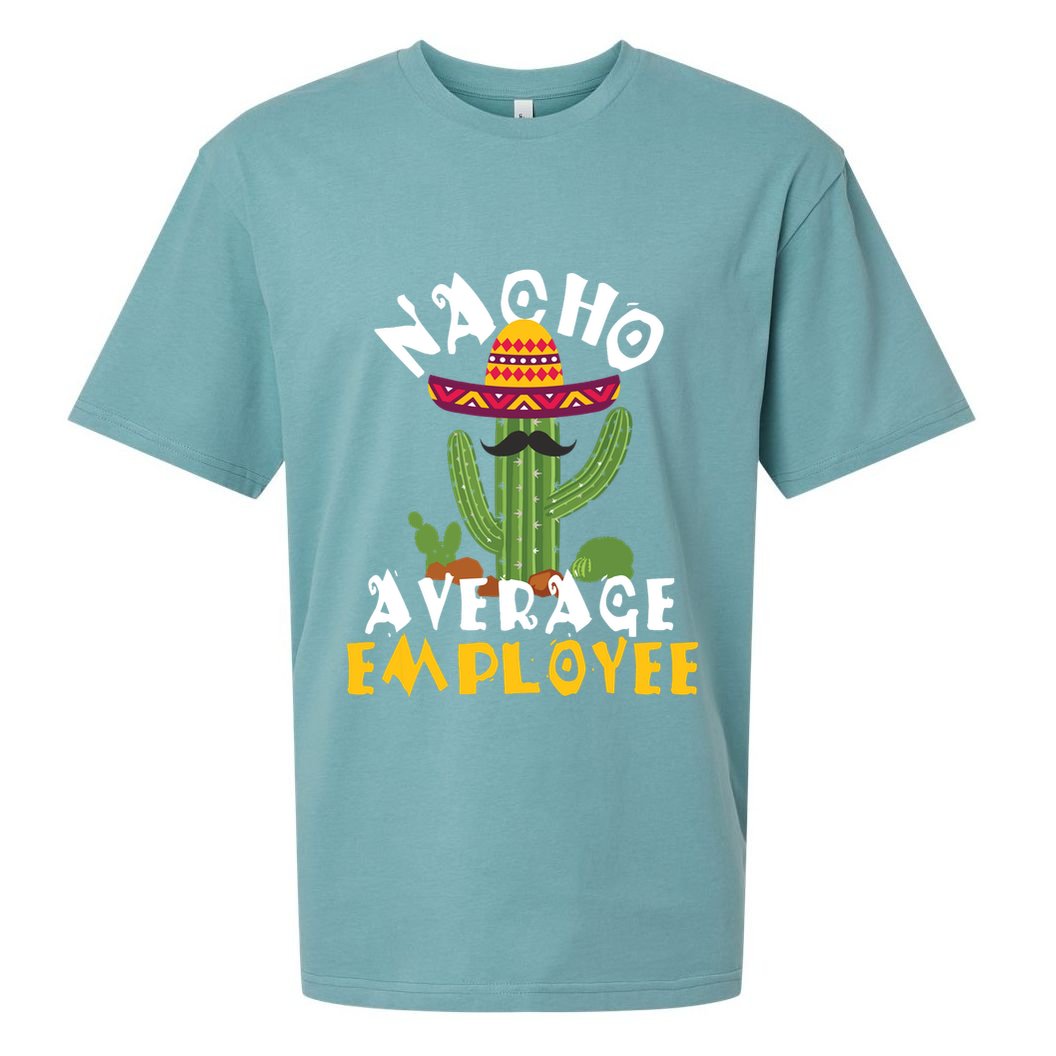 Nacho Average Employee Boss Staff Employee Appreciation Sueded Cloud Jersey T-Shirt