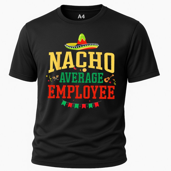 Nacho Average Employee Cinco de Mayo Fiesta Nacho Employee Cooling Performance Crew T-Shirt