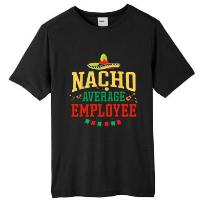 Nacho Average Employee Cinco De Mayo Fiesta Nacho Employee Tall Fusion ChromaSoft Performance T-Shirt