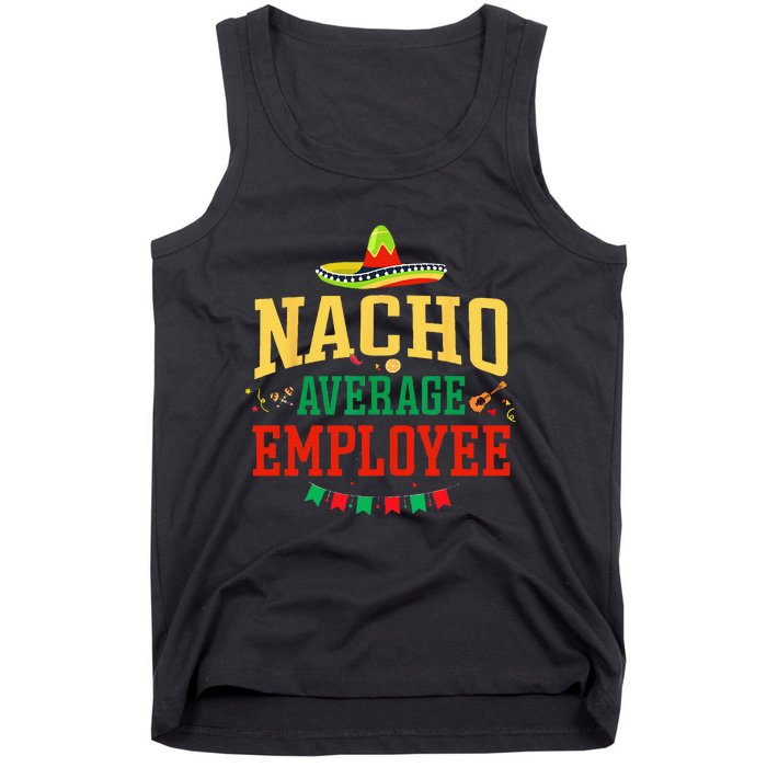 Nacho Average Employee Cinco De Mayo Fiesta Nacho Employee Tank Top