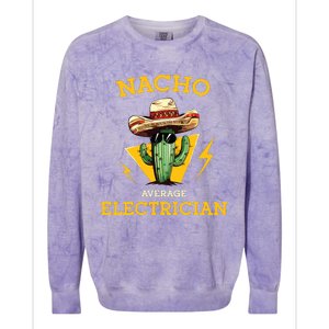 Nacho Average Electrician Funny Electrical Worker Joke Colorblast Crewneck Sweatshirt