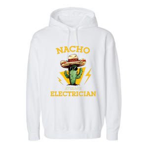 Nacho Average Electrician Funny Electrical Worker Joke Garment-Dyed Fleece Hoodie