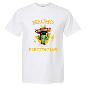 Nacho Average Electrician Funny Electrical Worker Joke Garment-Dyed Heavyweight T-Shirt