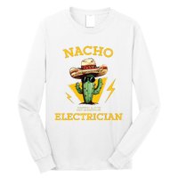 Nacho Average Electrician Funny Electrical Worker Joke Long Sleeve Shirt