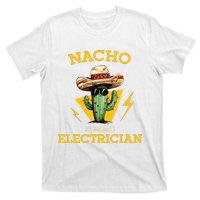 Nacho Average Electrician Funny Electrical Worker Joke T-Shirt