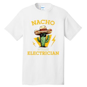 Nacho Average Electrician Funny Electrical Worker Joke Tall T-Shirt