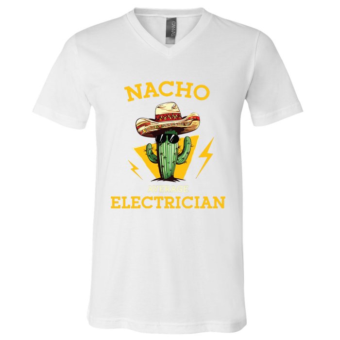 Nacho Average Electrician Funny Electrical Worker Joke V-Neck T-Shirt