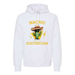 Nacho Average Electrician Funny Electrical Worker Joke Premium Hoodie