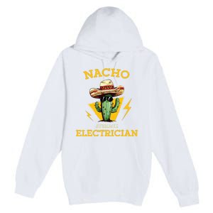 Nacho Average Electrician Funny Electrical Worker Joke Premium Pullover Hoodie