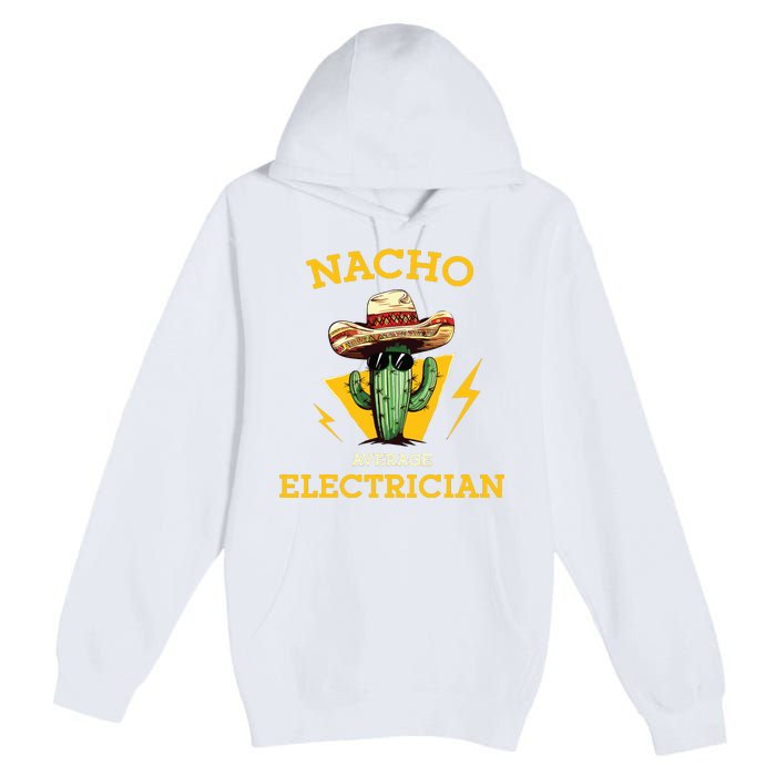 Nacho Average Electrician Funny Electrical Worker Joke Premium Pullover Hoodie