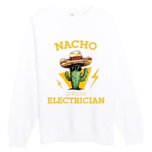 Nacho Average Electrician Funny Electrical Worker Joke Premium Crewneck Sweatshirt