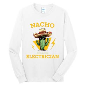 Nacho Average Electrician Funny Electrical Worker Joke Tall Long Sleeve T-Shirt