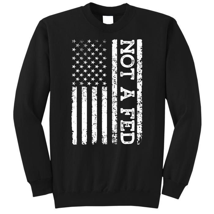 Not A Fed Sweatshirt