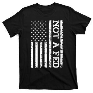 Not A Fed T-Shirt