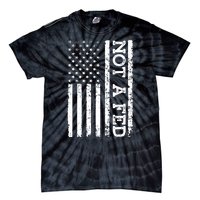 Not A Fed Tie-Dye T-Shirt