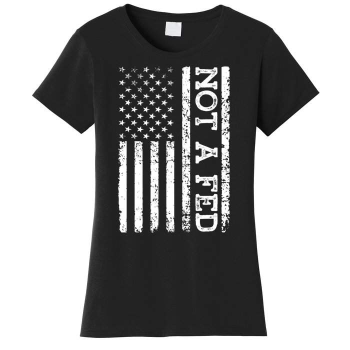 Not A Fed Women's T-Shirt