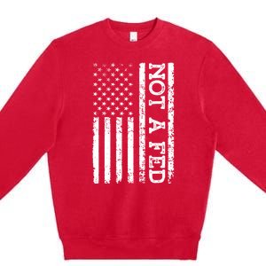 Not A Fed Premium Crewneck Sweatshirt