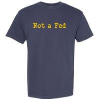 Not A Fed Garment-Dyed Heavyweight T-Shirt