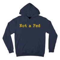 Not A Fed Hoodie