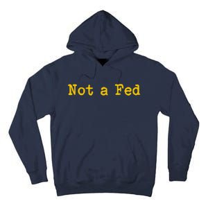 Not A Fed Tall Hoodie