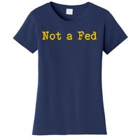 Not A Fed Women's T-Shirt