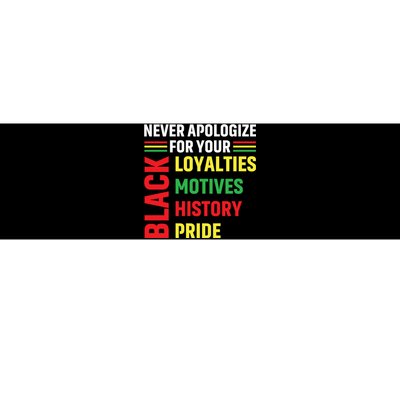 Never Apologize For Your Blackness Black History Juneteenth Bumper Sticker