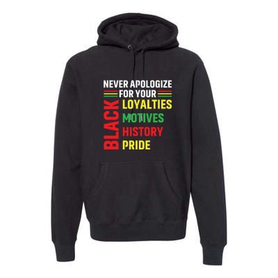 Never Apologize For Your Blackness Black History Juneteenth Premium Hoodie