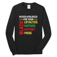 Never Apologize For Your Blackness Black History Juneteenth Tall Long Sleeve T-Shirt