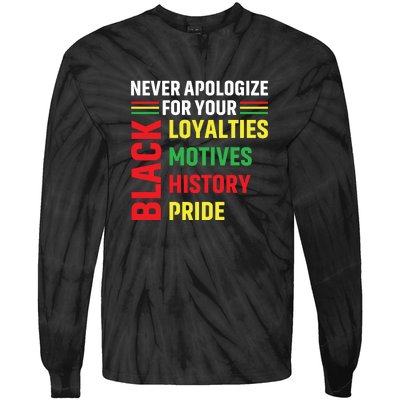 Never Apologize For Your Blackness Black History Juneteenth Tie-Dye Long Sleeve Shirt