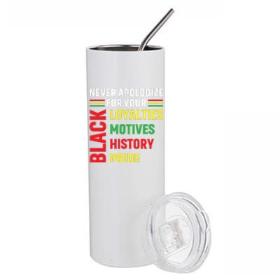 Never Apologize For Your Blackness Black History Juneteenth Stainless Steel Tumbler