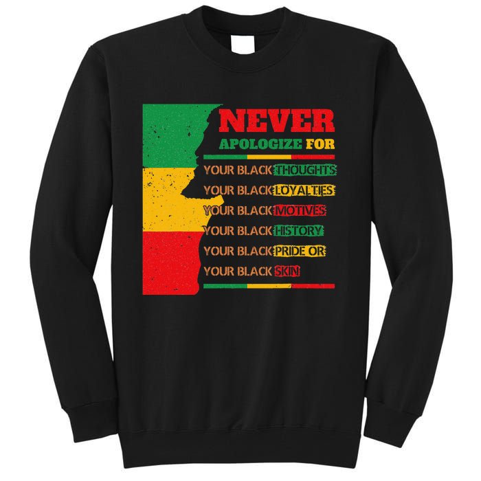 Never Apologize For Your Blackness Juneteenth Black Pride Tall Sweatshirt