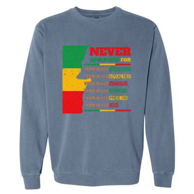 Never Apologize For Your Blackness Juneteenth Black Pride Garment-Dyed Sweatshirt