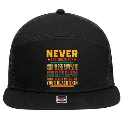 Never Apologize For Your Blackness 7 Panel Mesh Trucker Snapback Hat