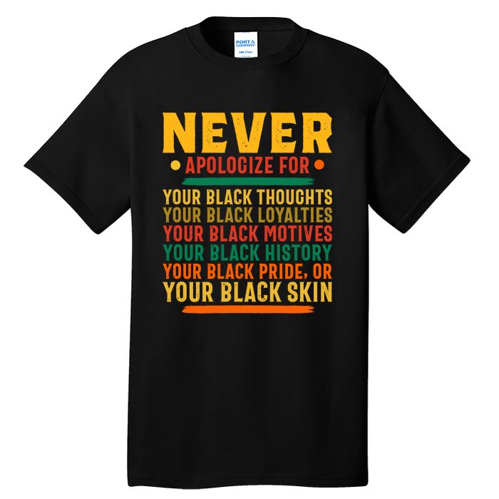 Never Apologize For Your Blackness Tall T-Shirt