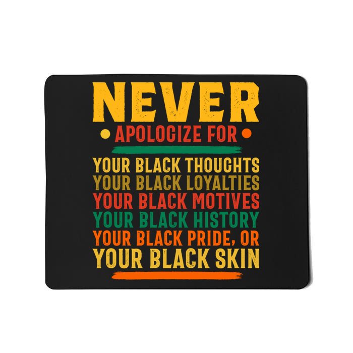 Never Apologize For Your Blackness Mousepad