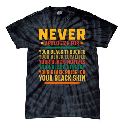 Never Apologize For Your Blackness Tie-Dye T-Shirt