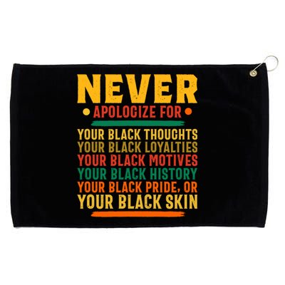 Never Apologize For Your Blackness Grommeted Golf Towel